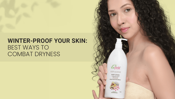Winter-Proof Your Skin: Best Ways to Combat Dryness