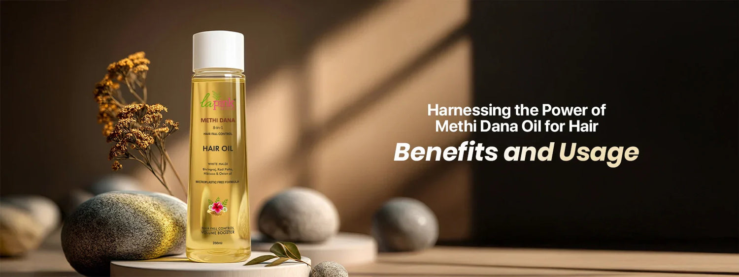 Harnessing the Power of Methi Dana Oil for Hair: Benefits and Usage