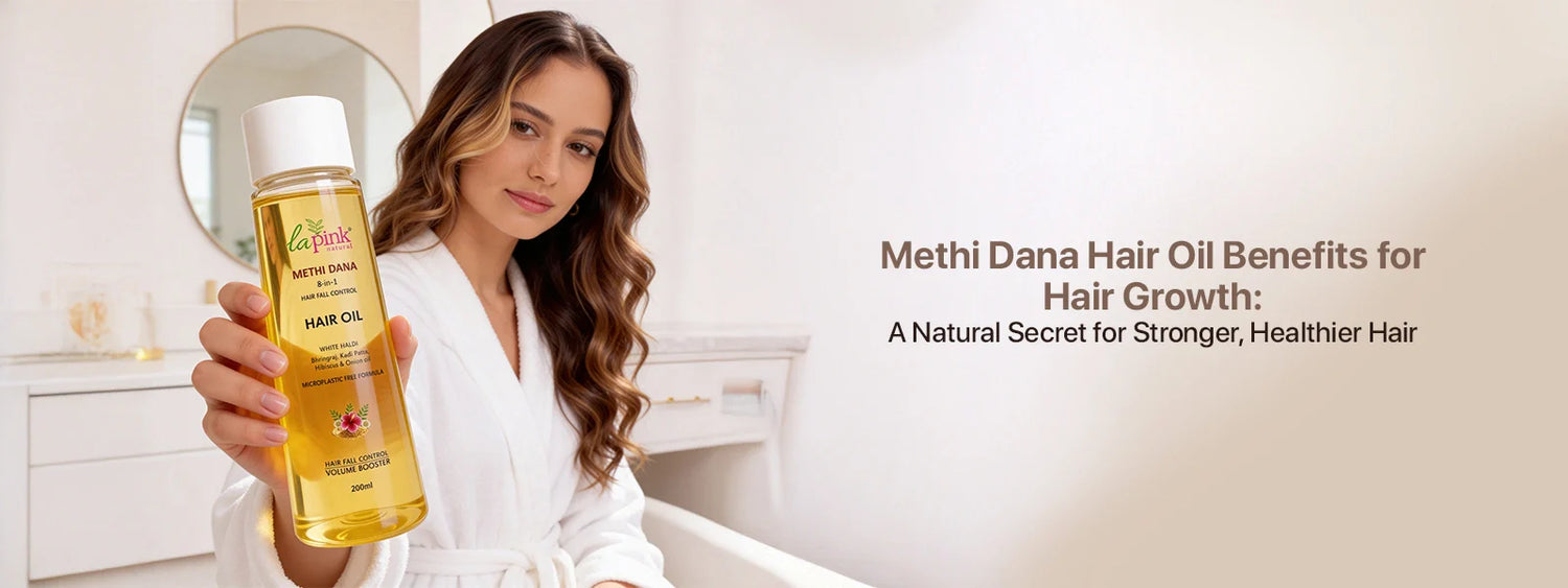Methi Dana Hair Oil Benefits for Hair Growth A Natural Secret for Stronger, Healthier Hair
