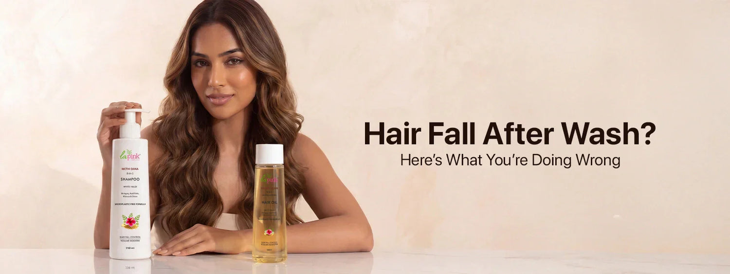 Hair Fall After Wash? Here’s What You’re Doing Wrong