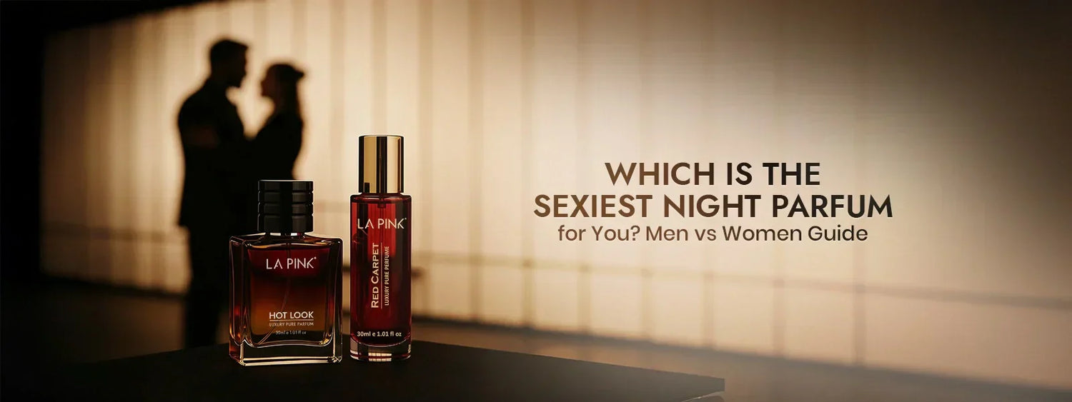 Which Is the Sexiest Night Perfume for You? Men vs Women Guide