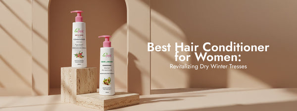 Best Hair Conditioner for Women: Revitalizing Dry Winter Tresses