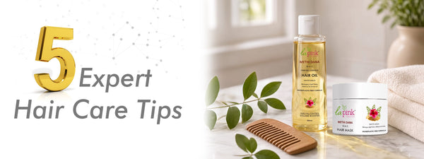 5 Expert Hair Care Tips