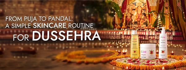 From Puja to Pandal: A Simple Skincare Routine for Dussehra