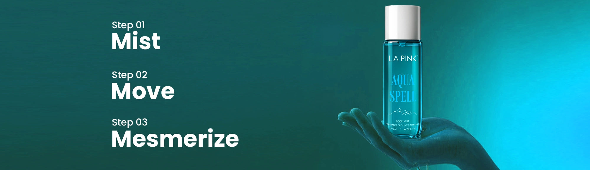 Hand holding a bottle of La Plage Aqua Eau with text 'Step 01 Mist, Step 02 Move, Step 03 Mesmerize' on a teal background